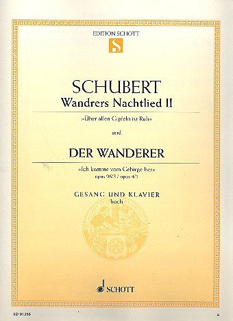F. Schubert y otros.: Wandrers Nachtlied II / Der Wanderer op. 96/3 / op. 4/1 D 224 / D 493