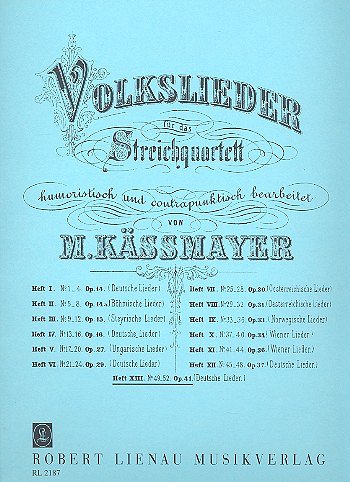 Kaessmayer, Moritz: Volkslieder 13: Deutsche Lieder op. 41 Heft 13