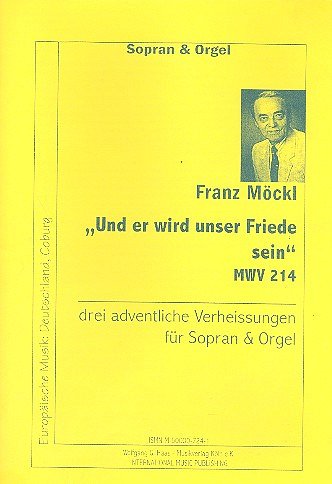 F. Möckl: Und Er Wird Unser Friede Sein Mwv 214