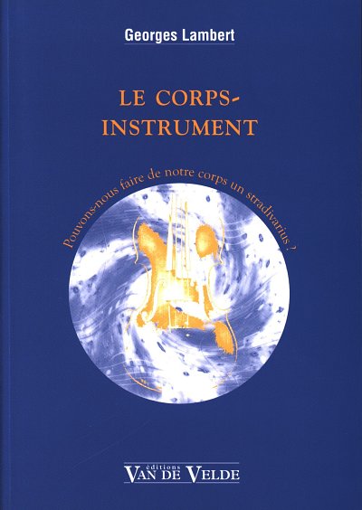 G. Lambert: Le corps-instrument, Ges/Mel (Bch)