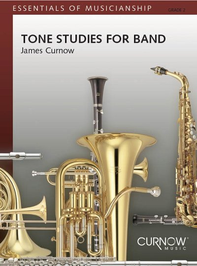 J. Curnow: Tone Studies for Band, Blaso (Pa+St)