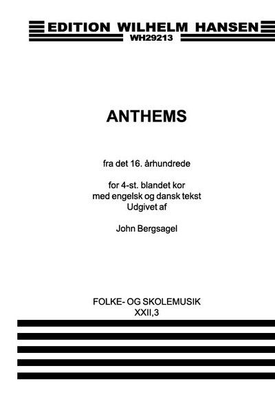 J. Bergsagel: Anthems Fra Det 16.Arh. (Chpa)