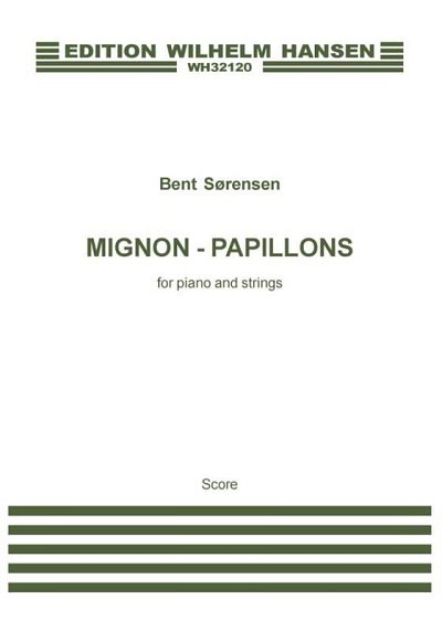 B. Sørensen: Mignon - Papillons For Piano And String (Part.)