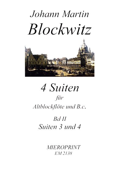 J.M. Blockwitz: 4 Suiten, ABlfBc (Pa+St)