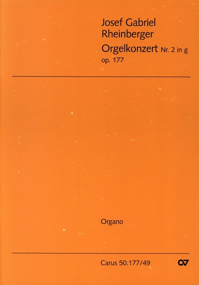 J. Rheinberger: Orgelkonzert Nr. 2 in g op. 177, OrgOrch