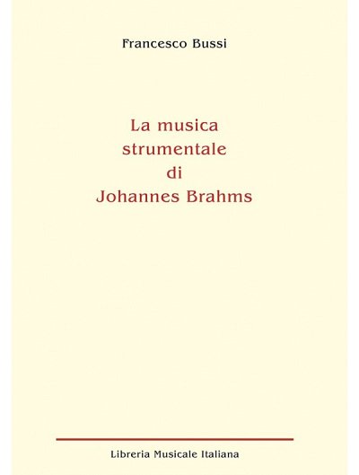 F. Bussi: La musica strumentale di Johannes Brahms (Bu)