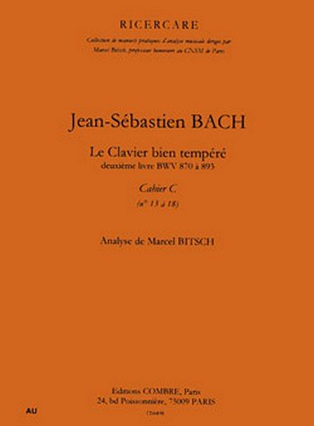 J.S. Bach: Le Clavier bien tempéré Vol.2 cahier C n°13 à 18