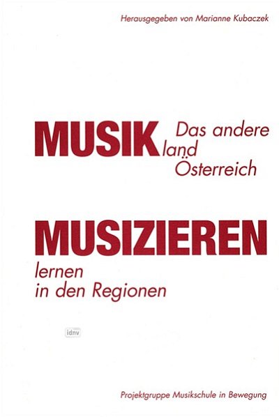 M. Kubaczek: Das andere Musikland Österreich (Bu)