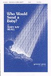 Who Would Send a Baby?