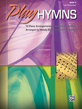 R.D. Melody Bober, Robert D. Vandall: Play Hymns, Book 2: 10 Piano Arrangements of Traditional Favorites