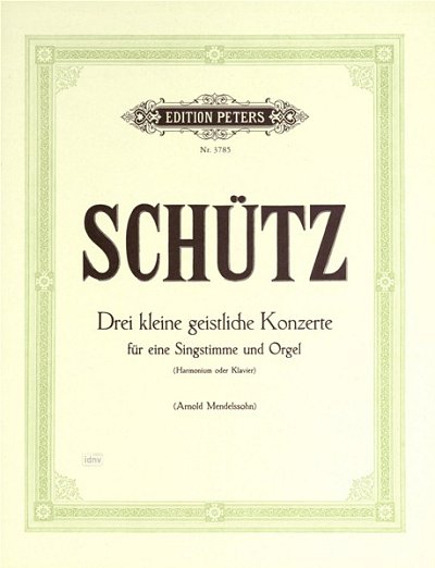 H. Schuetz: 3 Kleine Geistliche Konzerte