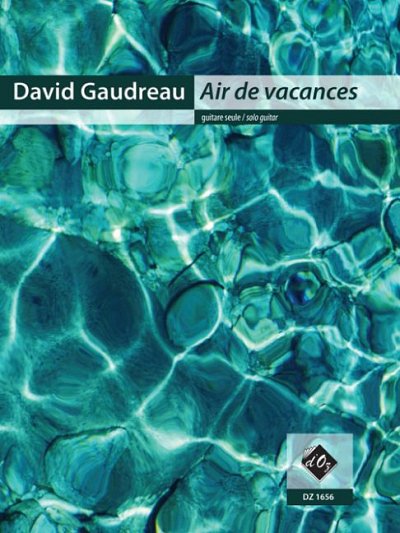 D. Gaudreau: Air de vacances, Git
