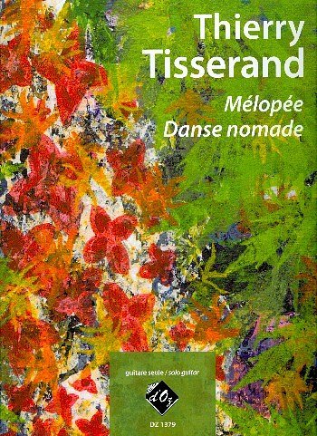 T. Tisserand: Mélopée, Danse nomade, Git