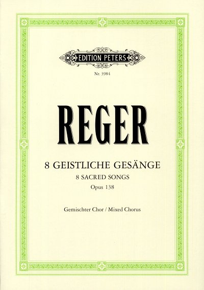 M. Reger: 8 Geistliche Gesaenge op. 138, GCh (Part.)