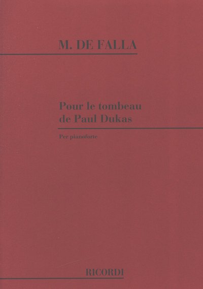 M. de Falla: Homenaje Pour Le Tombeau De Paul Dukas, Klav