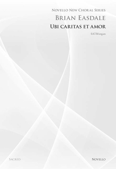 J. Wikeley: Ubi Caritas Et Amor (Novello New Choral Series)
