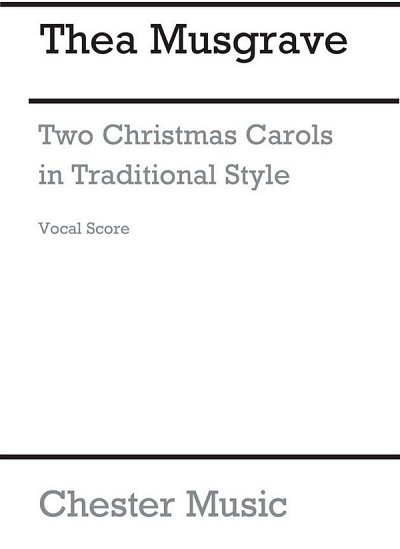 T: Musgrave: Two Christmas Carols In Traditional Styl (Chpa)