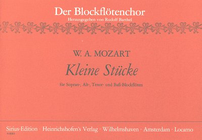 W.A. Mozart: Kleine Stücke für Sopran-, Alt-, Tenor- und Baß-Blockflöten