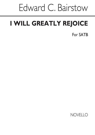 E.C. Bairstow: I Will Greatly Rejoice, GchKlav (Chpa)