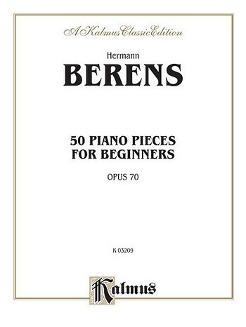 H. Berens: 50 Piano Pieces for Beginners, Op. 70