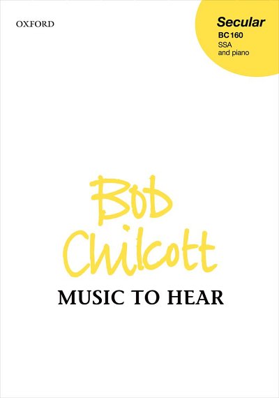 B. Chilcott: Music To Hear