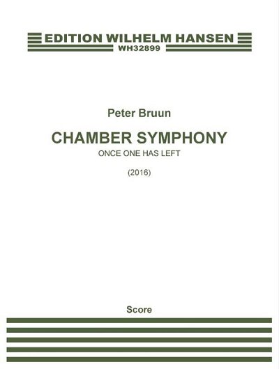 P. Bruun: Chamber Symphony 'Once One Has Lef, Kamens (Part.)