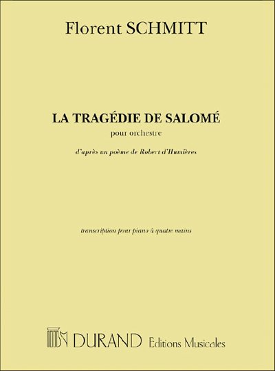 F. Schmitt: La Tragedie De Salome', Pour Orch, Klav4m (Sppa)
