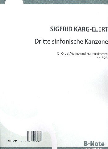 S. Karg-Elert: Dritte sinfonische Kanzone für Orgel op.85/3