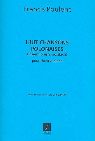 F. Poulenc: 8 Chansons Polonaises