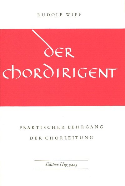 R. Wipf: Der Chordirigent