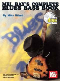 Hiland Mike: Complete Blues Bass Book