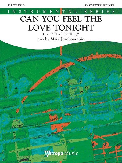 M. Jeanbourquin: Can You Feel the Love Tonight, 3Fl (Pa+St)