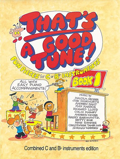 That's a Good Tune Book 1 - Piano, C and Bb, Klav