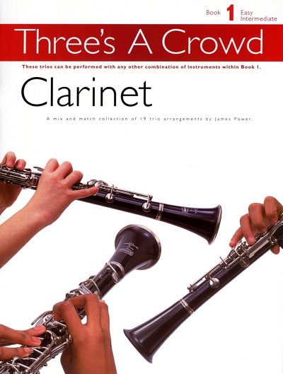 J. Power: Three's A Crowd Clarinet Book 1, 3Klar (Sppa)