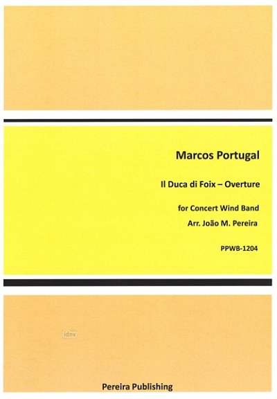 Marcos Portugal  [Bea:] Pereira, Joao: Il Duca di Foix - Ouvertüre
