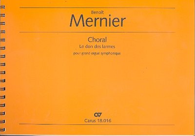 Mernier Benoit: Le Don Des Larmes - Orgelchoral