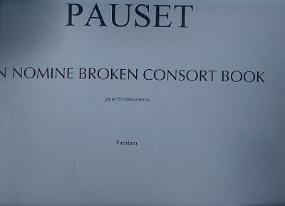 B. Pauset: In nomine broken consort book