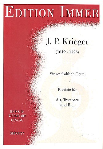 J.P. Krieger: Singet Froehlich Gotte - Kantate Edition Immer