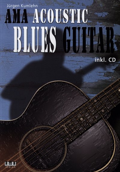 J. Kumlehn: AMA Acoustic Blues Guitar