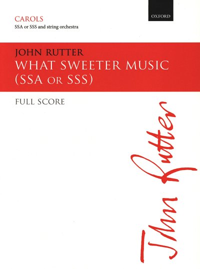 J. Rutter: What Sweeter Music, Fch3Str (Part.)