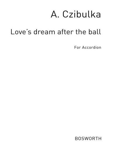 A. Czibulka: Love's Dream After The Ball, Akk
