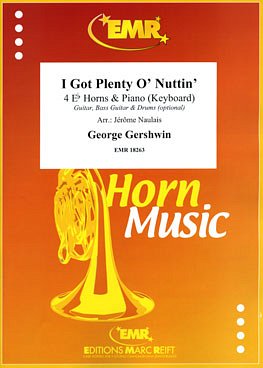 G. Gershwin: I Got Plenty O' Nuttin, 4HrnKlav/Key (KlavpaSt)