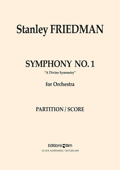 S. Friedman: Symphony No. 1 "A Divine Symmetry"