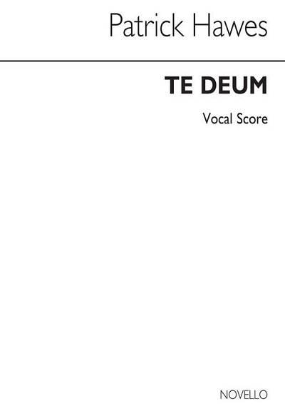 P. Hawes: Te Deum - Vocal Score, GchKlav (Part.)