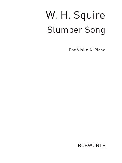 W. H. Squire: Slumber Song For Violin And, VlKlav (KlavpaSt)