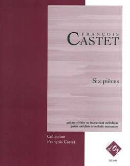 F. Castet: Six pièces, FlGit (Pa+St)