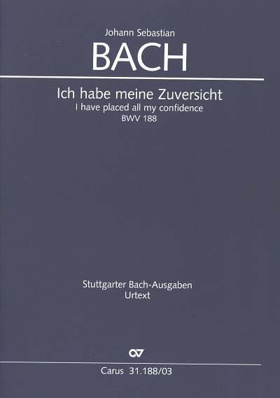 J.S. Bach: Ich habe meine Zuversicht BWV , 4GesGchOrcBc (KA)