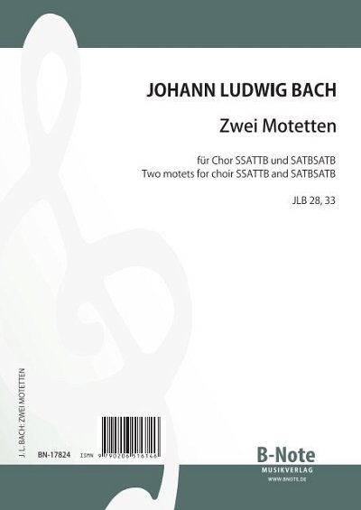 J.L. Bach: Zwei Motetten für gemischten Chor zu 6 und 8 Stim