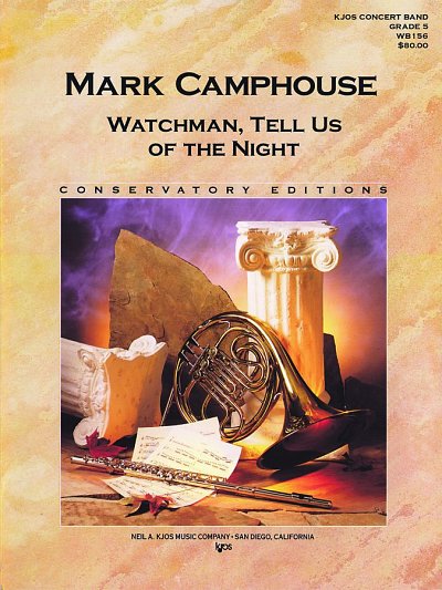 M. Camphouse: Watchman, Tell Us of the Night, Blaso (Pa+St)