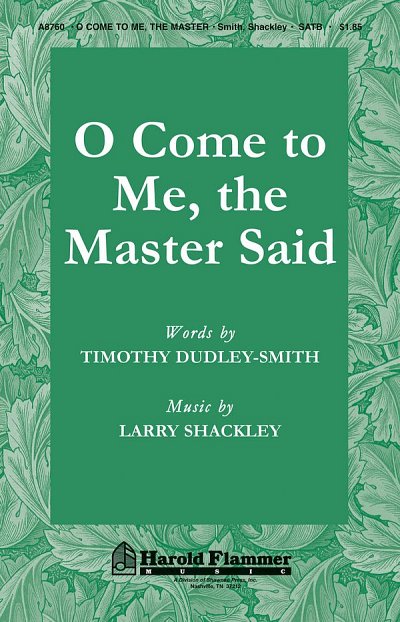 L. Shackley: O Come to Me, The Master Said, GchKlav (Chpa)